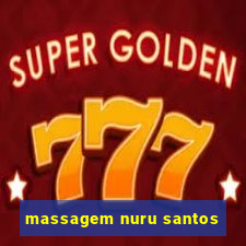 massagem nuru santos